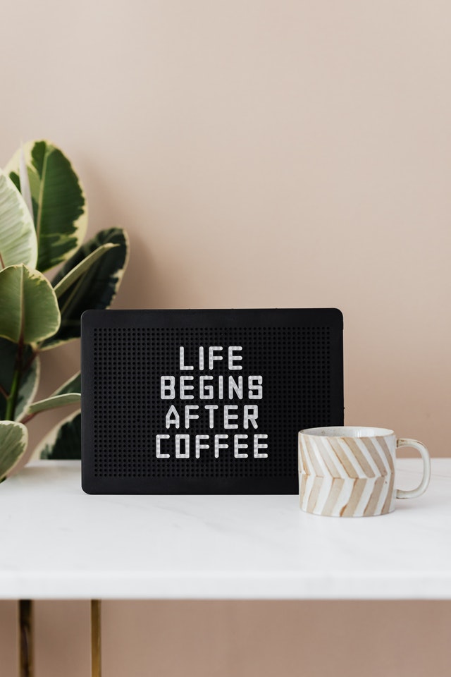 Life begins after coffee message for coffee lovers